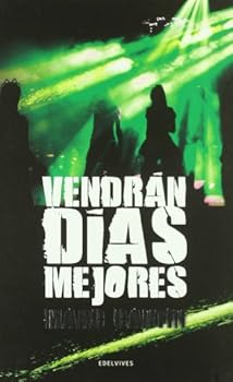 Vendrán Días Mejores