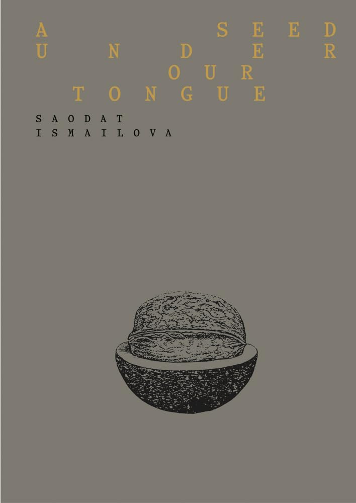 Saodat Ismailova: A Seed Under Our Tongue      Paperback – March 4, 2025