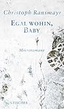 Egal wohin, Baby: Mikroromane (German Edition)