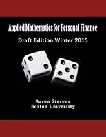 Applied Mathematics for Personal Finance: Draft Edition Winter 2015 1506199445 Book Cover