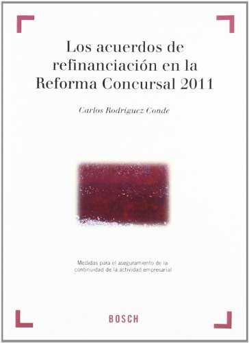 Portada de Los Acuerdos de Refinanciacion en la Reforma Concursal: Medidas P Ara