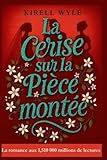La cerise sur la pièce montée