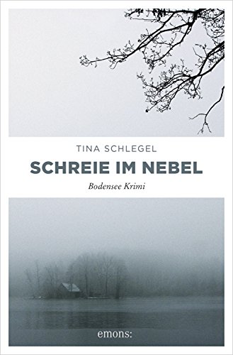 Schreie im Nebel (Bodensee Krimi)