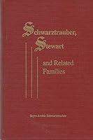 Schwarztrauber, Stewart, and Related Families B0006F5A3G Book Cover