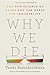Why We Die: The New Science of Aging and the Quest for Immortality