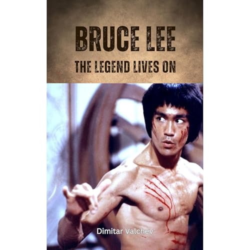 Bruce Lee: The Legend Lives On Audiolibro Por Dimitar Valchev arte de portada