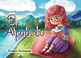 El ALFABETO ESPAÑOL: Un libro con dibujos llamativos y coloridos de cada una de las letras del abecedario para que los niños comiencen a aprender la ... divertiva y didáctica. (Spanish Edition)
