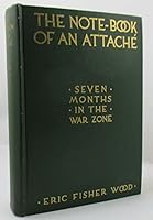 The Notebook of an Attache, Seven Months in the War Zone B00H2C54PA Book Cover