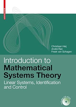 Introduction to Mathematical Systems Theory: Linear Systems, Identification and Control 2007th Edition book cover