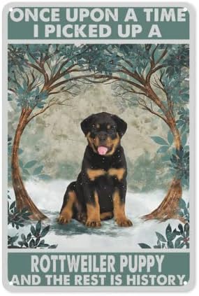 Rottweiler Once Upon A Time Picked Up A Puppy And The Rest Is History Poster para el hogar, baño, inodoro, sala de estar, decoración retro vintage