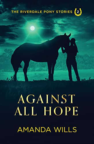 Against all Hope (The Riverdale Pony Stories Book 2)