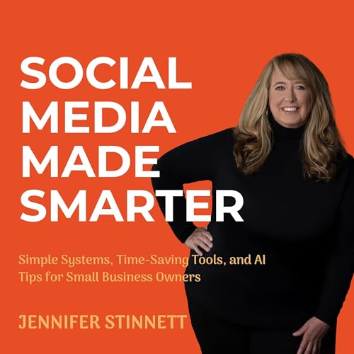 Social Media Made Smarter by Jennifer Stinnett episode artwork