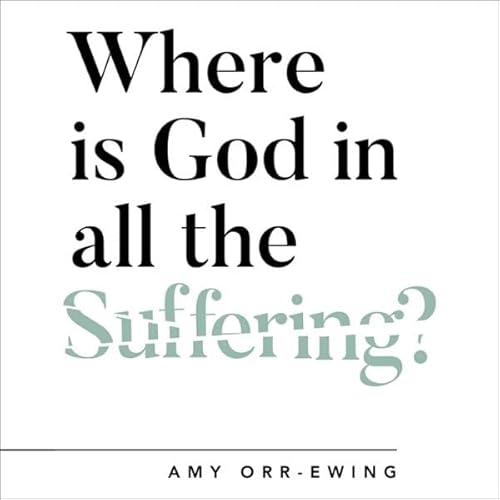 Couverture de Where Is God in All the Suffering?