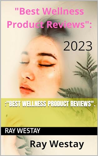 :"Best Wellness Product Reviews". (English Edition)