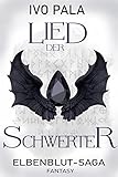 ELBENBLUT-SAGA: Lied der Schwerter - Fantasy