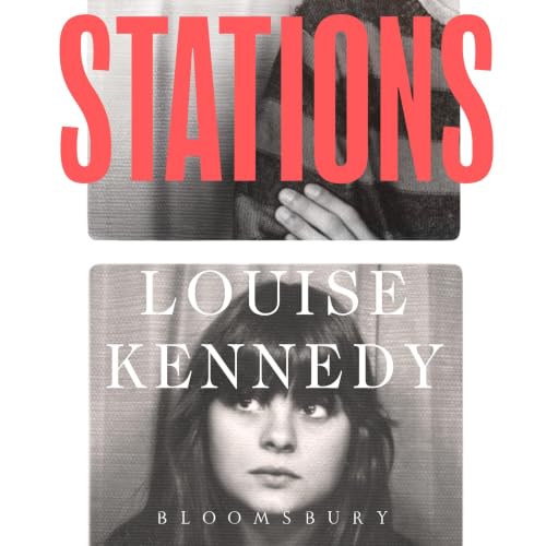 Stations Audiobook By Louise Kennedy cover art