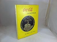 Coca-Cola Collectibles; Volume I:With Current Prices and Photographs in Full Color INSCRIBED by Author B01AC38Z0Q Book Cover