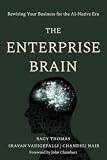 The Enterprise Brain: Rewiring Your Business for the AI-Native Era