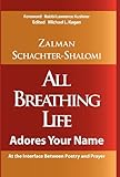 All Breathing Life Adores Your Name: At the Interface Between Prayer and Poetry