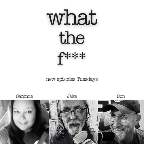 What The F*** Podcast Por Jake Jacobs arte de portada