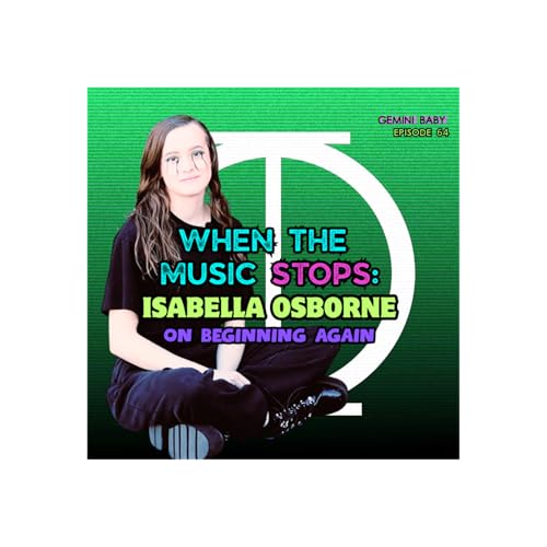 When The Music Stops: Isabella Osborne on Beginning Again