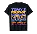 Today's Forecast 100% Chance Of Scooter Riding T-Shirt