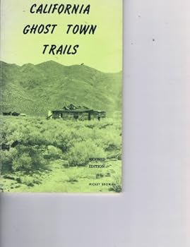 Unknown Binding California Ghost Town Trails Revised Edition (paperback) Mickey Broman Book