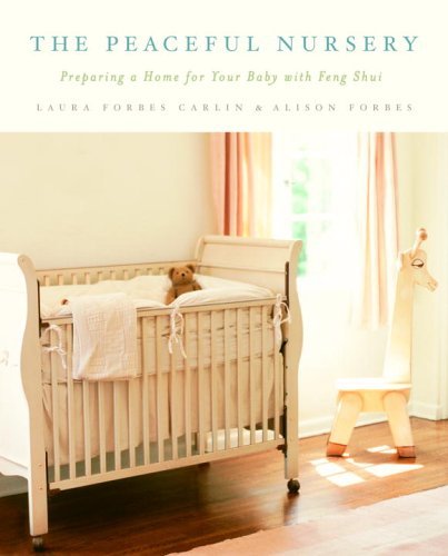 The Peaceful Nursery: Preparing A Home For Your Baby With Feng Shui by Alison Forbes (2006-02-28) Francais PDF