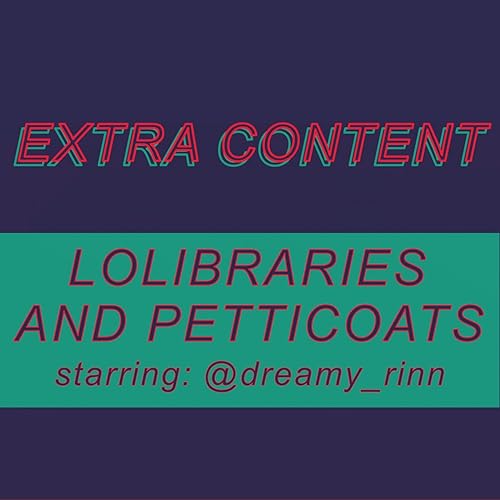 043 bis - Extra Content! Lolibraries and petticoats