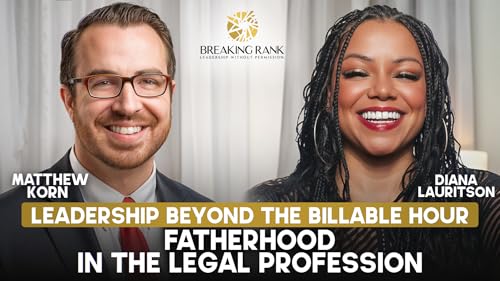 Leadership Beyond the Billable Hour: Fatherhood in the Legal Profession