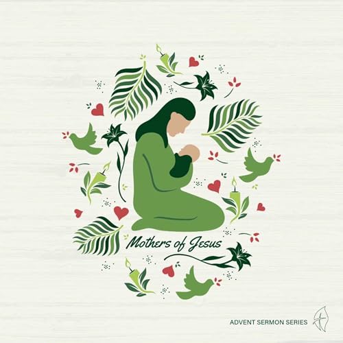 Mary: Pondering the Promise | Luke 1:26-55; 2:1-7 | Mothers of Jesus