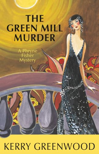 The Green Mill Murder: A Phryne Fisher Mystery