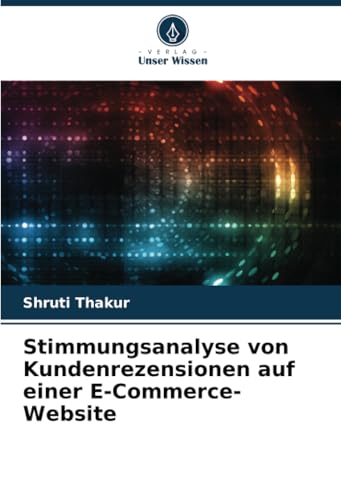 Preisvergleich Produktbild Stimmungsanalyse von Kundenrezensionen auf einer E-Commerce-Website