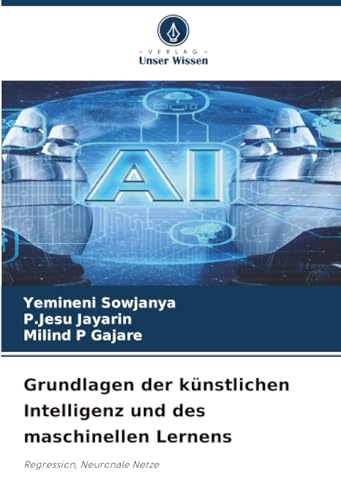 Grundlagen der künstlichen Intelligenz und des maschinellen Lernens: Regression, Neuronale Netze