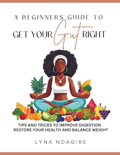 A Beginners Guide To Get Your Gut Right