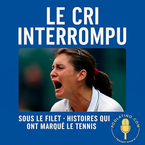 Le Cri Interrompu : Le Voyage Silencieux de Monica Seles cover art