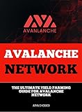 THE ULTIMATE YIELD FARMING GUIDE FOR AVALANCHE NETWORK: ( AVAX coin , avax token , avalanche...