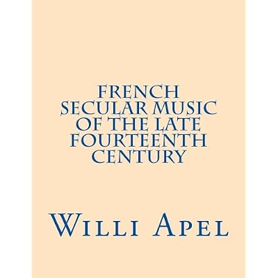 French Secular Music of the Late Fourteenth Century