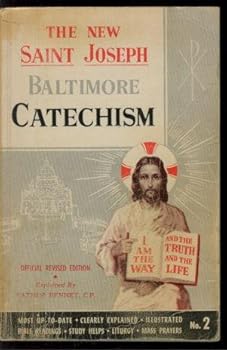 Paperback Saint Joseph Baltimore Catechism : The Truths of Our Catholic Faith Clearly Explained and Illustrated with Bible Readings, Study Helps and Mass Prayers Book