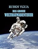  DAS GROSSE WELTRAUMABENTEUER