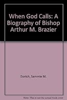 When God Calls: A Biography of Bishop Arthur M. Brazier 0802842992 Book Cover