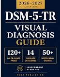 DSM-5-TR Visual Diagnosis Guide: Complete Color-Coded Case Scenarios, Differential Charts & Decision...