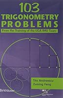 103 Trigonometry Problems ; From the Training of the USA IMO Team 8181283392 Book Cover