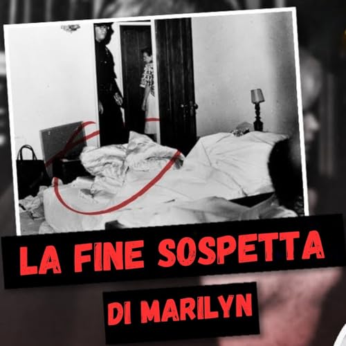 La Tragica Fine di Marilyn Monroe