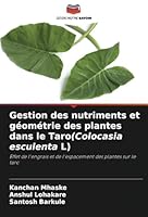 Gestion des nutriments et géométrie des plantes dans le Taro(Colocasia esculenta L): Effet de l'engrais et de l'espacement des plantes sur le taro (French Edition) 6208675170 Book Cover