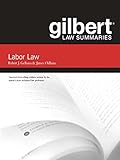 Gilbert Law Summaries on Labor Law, 12th