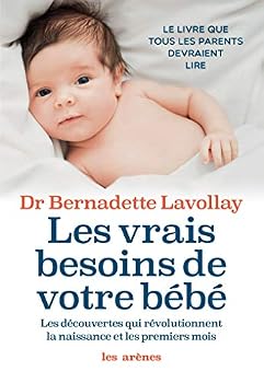 Paperback Les Vrais Besoins de votre bébé [French] Book