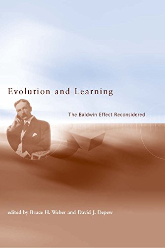 Evolution and Learning: The Baldwin Effect Reconsidered (Life and Mind: Philosophical Issues in Biology and Psychology)