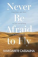 Never Be Afraid To Fly B0FX3MQ7JX Book Cover