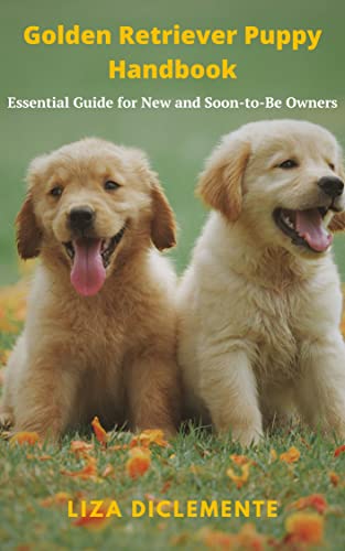Golden Retriever Puppy Handbook: Essential Guide For New and Soon-to-be